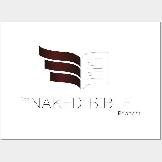 Naked Bible Podcast Wall Art by Naked Bible